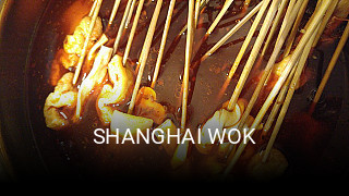 SHANGHAI WOK heures d'ouverture