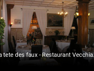 La tete des faux - Restaurant Vecchia Roma heures d'ouverture