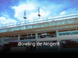 Bowling de Nogent heures d'ouverture