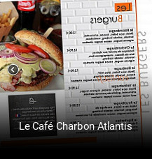 Le Café Charbon Atlantis heures d'ouverture