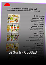 Le Sushi - CLOSED heures d'ouverture