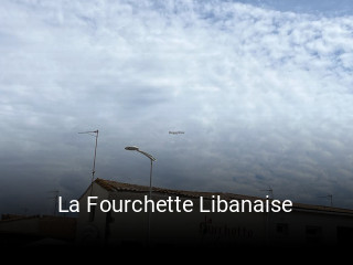 La Fourchette Libanaise heures d'ouverture