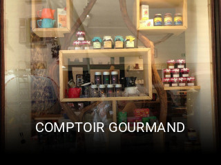 COMPTOIR GOURMAND ouvert