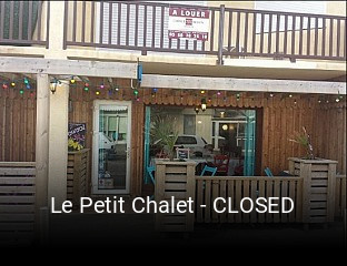 Le Petit Chalet - CLOSED plan d'ouverture