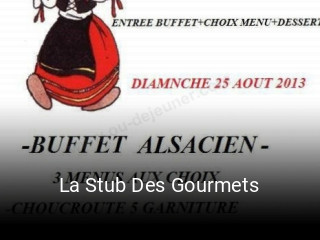 La Stub Des Gourmets heures d'affaires