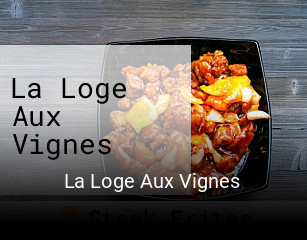 La Loge Aux Vignes ouvert