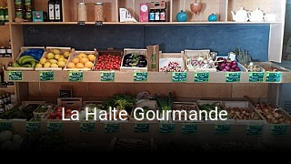 La Halte Gourmande ouvert