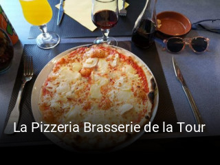 La Pizzeria Brasserie de la Tour plan d'ouverture