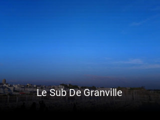 Le Sub De Granville plan d'ouverture