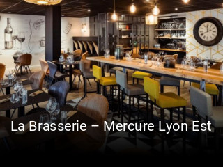 La Brasserie – Mercure Lyon Est plan d'ouverture