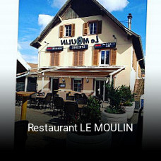 Restaurant LE MOULIN ouvert