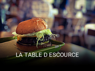 LA TABLE D ESCOURCE ouvert