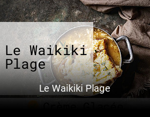 Le Waikiki Plage ouvert