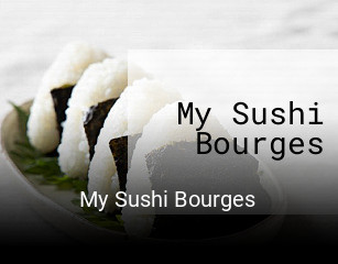 My Sushi Bourges ouvert