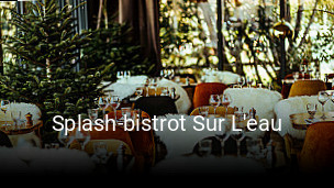 Splash-bistrot Sur L'eau heures d'ouverture