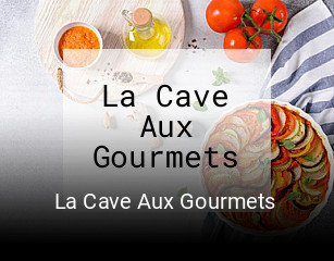 La Cave Aux Gourmets heures d'affaires