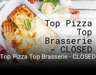 Top Pizza Top Brasserie - CLOSED plan d'ouverture