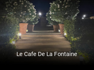 Le Cafe De La Fontaine plan d'ouverture