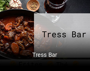 Tress Bar ouvert