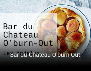 Bar du Chateau O'burn-Out ouvert