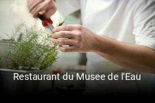 Restaurant du Musee de l'Eau heures d'ouverture