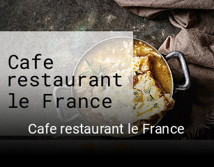 Cafe restaurant le France plan d'ouverture