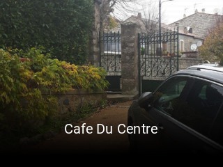 Cafe Du Centre heures d'affaires