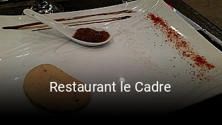 Restaurant le Cadre heures d'ouverture