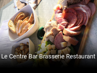 Le Centre Bar Brasserie Restaurant heures d'affaires