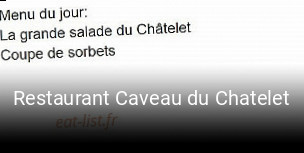 Restaurant Caveau du Chatelet plan d'ouverture