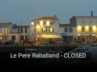 Le Pere Raballand - CLOSED ouvert