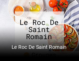 Le Roc De Saint Romain heures d'ouverture