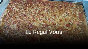 Le Regal Vous plan d'ouverture