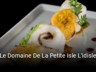 Le Domaine De La Petite Isle L'idisle heures d'ouverture