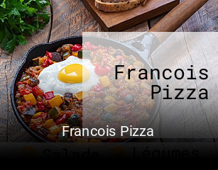 Francois Pizza heures d'affaires