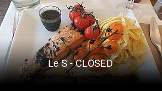 Le S - CLOSED ouvert