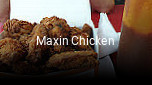 Maxin Chicken ouvert