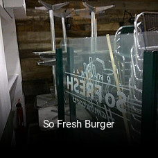 So Fresh Burger heures d'ouverture