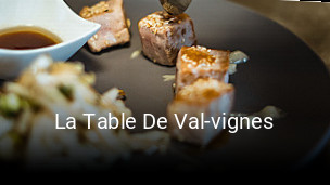 La Table De Val-vignes ouvert