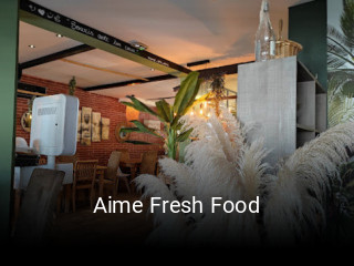 Aime Fresh Food ouvert