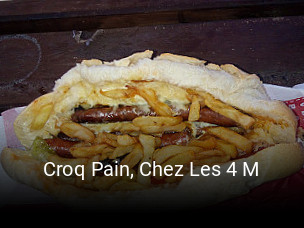 Croq Pain, Chez Les 4 M heures d'ouverture