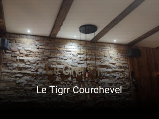Le Tigrr Courchevel ouvert