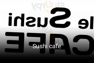 Sushi cafe ouvert