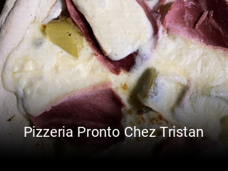 Pizzeria Pronto Chez Tristan heures d'ouverture