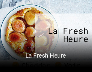 La Fresh Heure ouvert