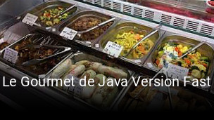 Le Gourmet de Java Version Fast heures d'ouverture