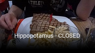 Hippopotamus - CLOSED heures d'ouverture