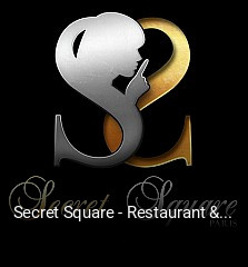 Secret Square - Restaurant & Cabaret ouvert