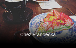 Chez Franceska ouvert