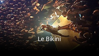 Le Bikini heures d'ouverture